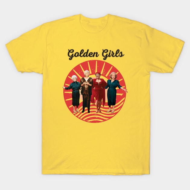 Stay golden vintage colorful golden Girls design T-Shirt by Nasromaystro